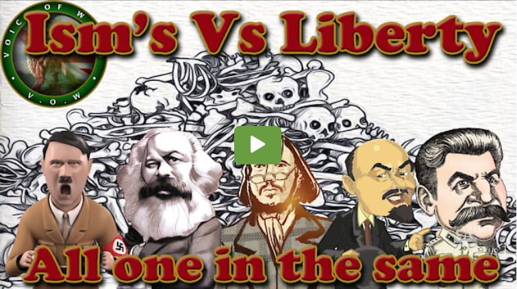 Ism’s Vs. Liberty – All One And The Same