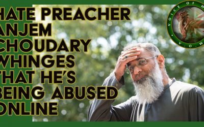 Hate Preacher Anjem Choudary Whinges that He’s Being Abused Online