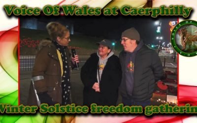 Voice Of Wales at Caerphilly Winter Solstice Freedom Gathering
