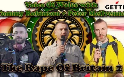 Voice Of Wales with Tommy Robinson & Peter Mcilvenna