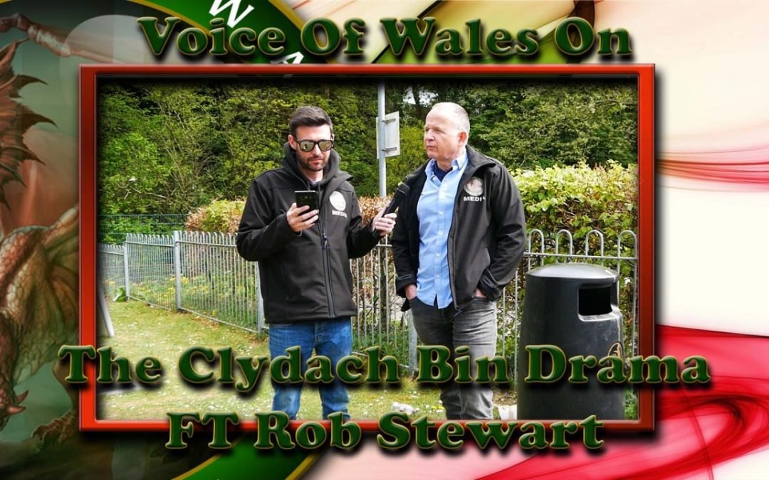 Voice Of Wales on the Clydach Bin Drama