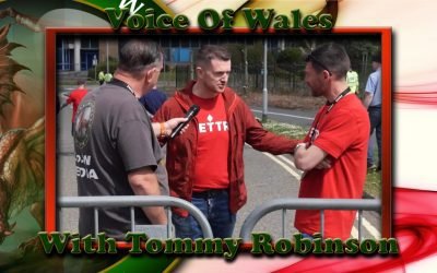 Voice OF Wales with Tommy Robinson