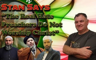 Stan Says, “The Real Hate Preachers Do Not Worship Christ”