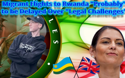 Migrant Flights to Rwanda “Probably” to be Delayed Over “Legal Challenges”.