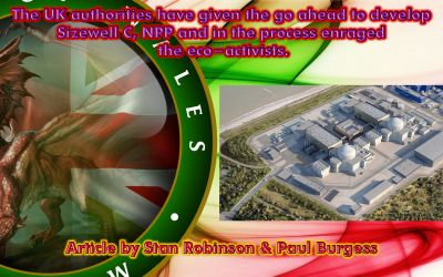 The UK authorities have given the go ahead to develop Sizewell C, NPP and in the process enraged the eco-activists.