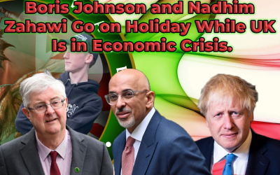 Boris Johnson and Nadhim Zahawi Go on Holiday While UK Is in Economic Crisis.