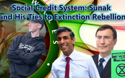 Social Credit System: Sunak and His Ties to Extinction Rebellion