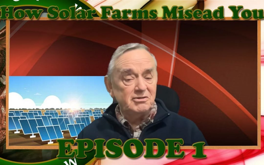 How Solar Farms Mislead You pt1