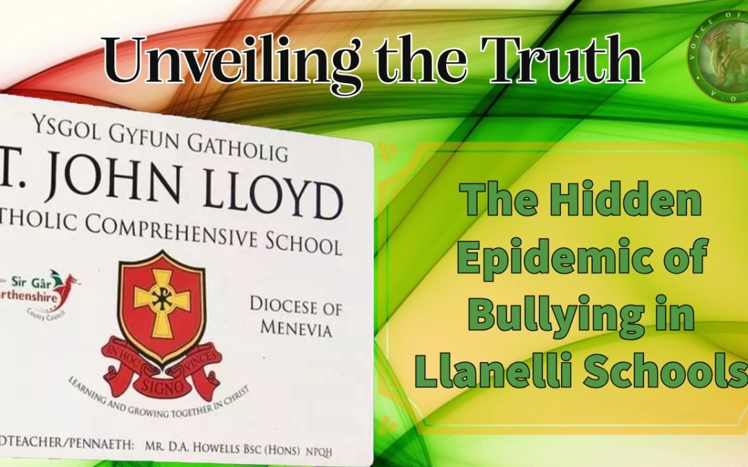 The Hidden Epidemic of Bullying in Llanelli Schools