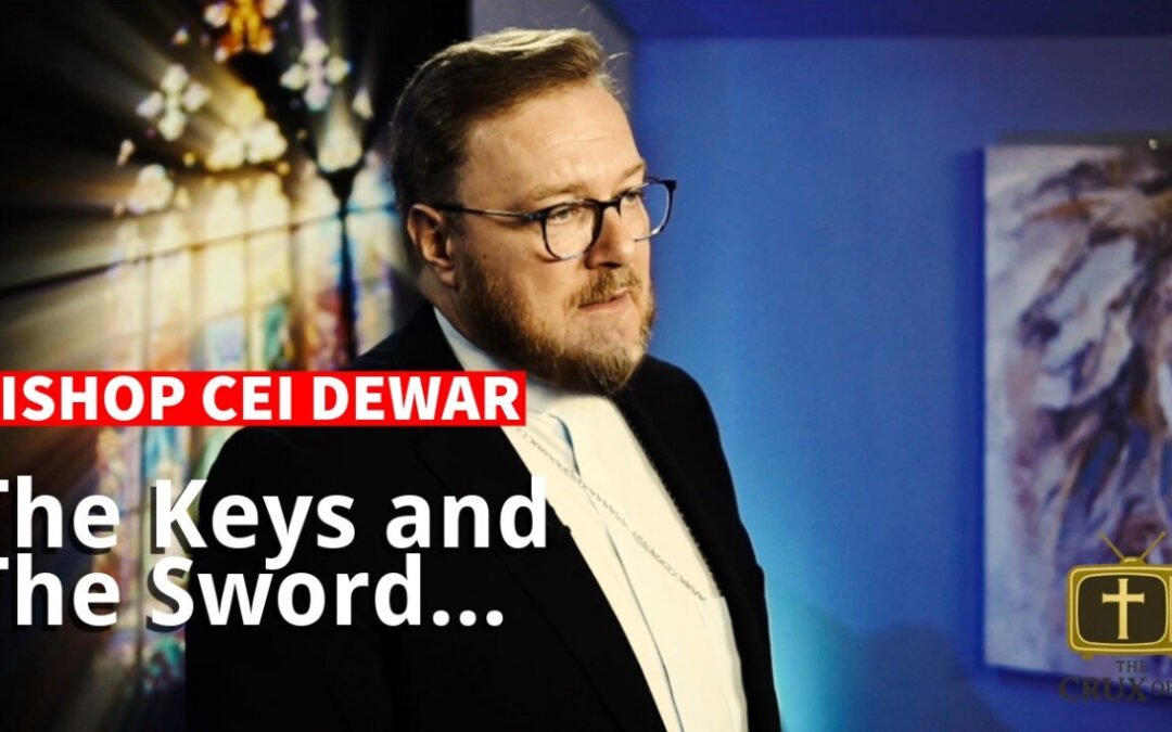 VOW Bishop Dewars Sunday Sermon – The Keys & The Sword